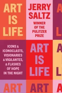 Dejiny, teória umenia Art Is Life - Jerry Saltz