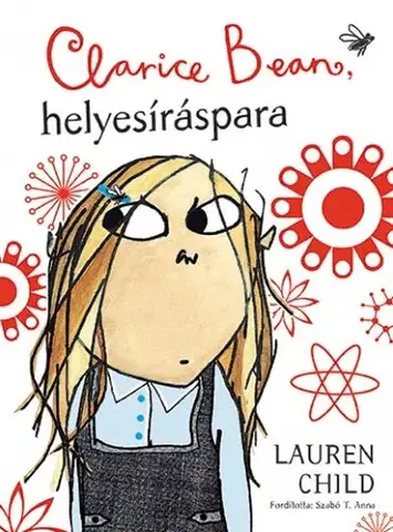 Pre dievčatá Clarice Beab, helyesíráspara - Lauren Child,Anna T. Szabó