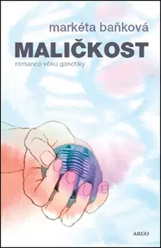 Beletria - ostatné Maličkost - Markéta Baňková