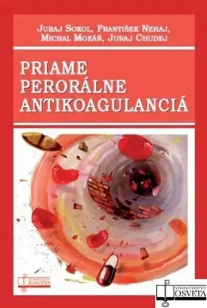 Medicína - ostatné Priame perorálne antikoagulanciá - Kolektív autorov