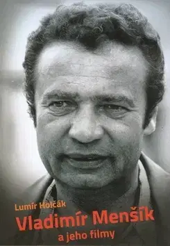 Film, hudba Vladimír Menšík a jeho filmy - Lumír Holčák