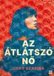 Svetová beletria Az átlátszó nú - Szabina Ughy