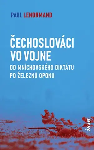 Slovenské a české dejiny Čechoslováci vo vojne - Paul Lenormand