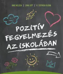 Pedagogika, vzdelávanie, vyučovanie Pozitív fegyelmezés az iskolában - Kolektív autorov