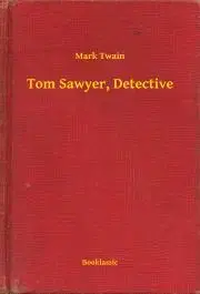 Svetová beletria Tom Sawyer, Detective - Mark Twain
