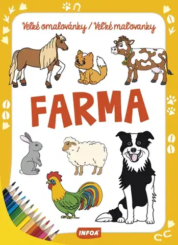 Nalepovačky, vystrihovačky, skladačky Velké omalovánky/Veľké maľovanky - Farma