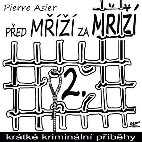 Detektívky, trilery, horory Petr Ocelík Před mŕíží, za mříží 2