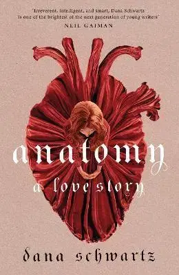Svetová beletria Anatomy: A Love Story - Dana Schwartz