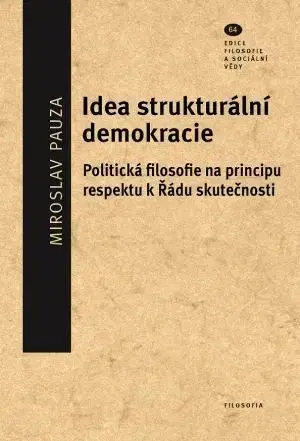 Filozofia Idea strukturální demokracie - Miroslav Pauza
