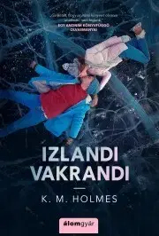 Romantická beletria Izlandi vakrandi - Holmes K. M.