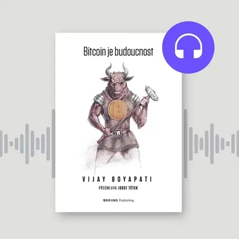 Ekonómia, manažment, marketing Braiins Systems, s. r. o. Bitcoin je budoucnost