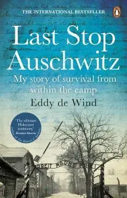 Skutočné príbehy Last Stop Auschwitz - Eddy de Wind