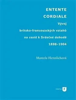 Politológia Entente Cordiale - Marcela Hennlichová