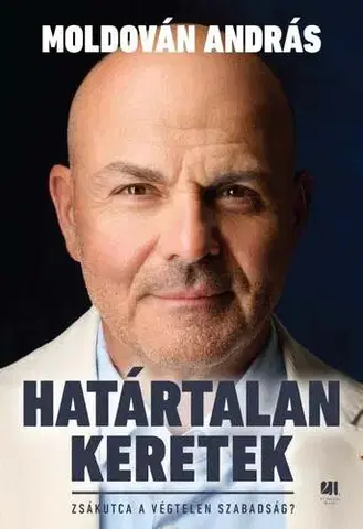 Motivačná literatúra - ostatné Határtalan keretek - András Moldován