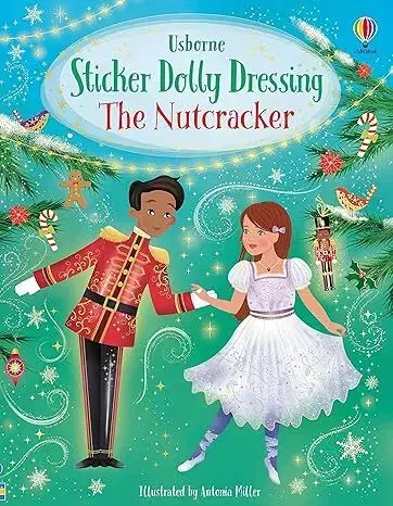 Nalepovačky, vystrihovačky, skladačky Sticker Dolly Dressing The Nutcracker - Fiona Watt,Antonia Miller
