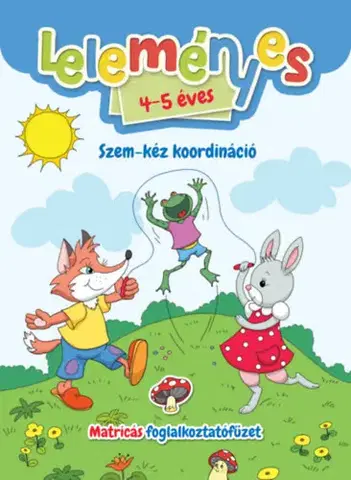 Pre deti a mládež - ostatné Leleményes 4-5 éves - Szem-kéz koordináció - Matricás foglalkoztatófüzet