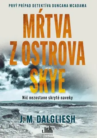 Detektívky, trilery, horory Mŕtva z ostrova Skye - Dalgliesh J. M.,Anna Chelemendiková