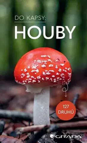 Biológia, fauna a flóra Houby - Do kapsy - Fluck Markus