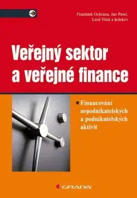 Ekonómia, Ekonomika Veřejný sektor a veřejné finance - Kolektív autorov,František Ochrana