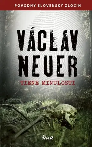 Detektívky, trilery, horory Tiene minulosti - Václav Neuer