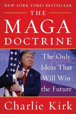 Politológia The MAGA Doctrine - Charlie Kirk