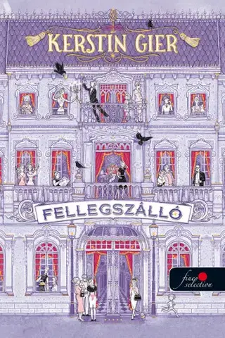 Romantická beletria Fellegszálló - Kerstin Gier,Odette Németh