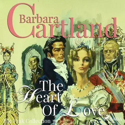 Romantická beletria Saga Egmont The Heart Of Love (Barbara Cartland’s Pink Collection 30) (EN)