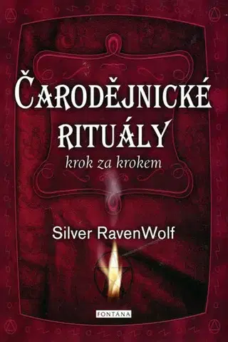 Mágia a okultizmus Čarodějnické rituály krok za krokem - Silver Ravenwolf