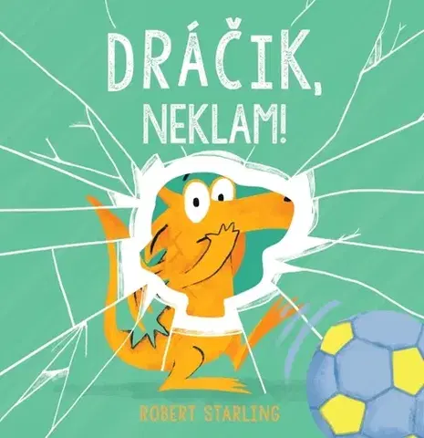 Rozprávky Dráčik, neklam! - Robert Starling,Veronika Lašová