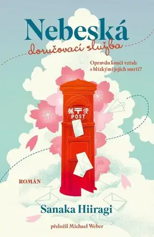 Svetová beletria Nebeská doručovací služba - Hiiragi Sanaka,Michael Weber