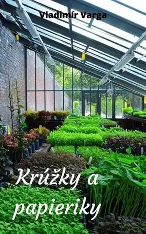 Beletria - ostatné Krúžky a papieriky - Vladimír Varga