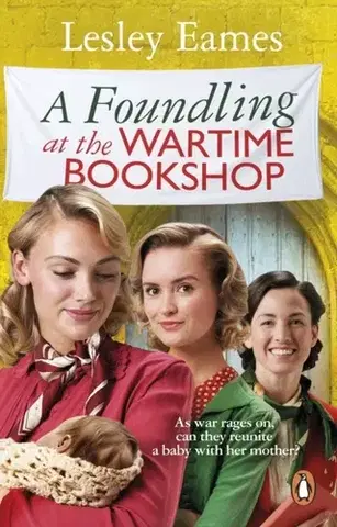 Beletria A Foundling at the Wartime Bookshop - Lesley Eames