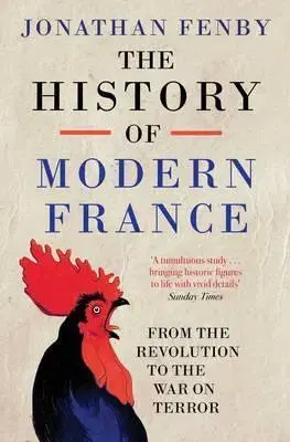 História - ostatné The History of Modern France - Fenby Jonathan