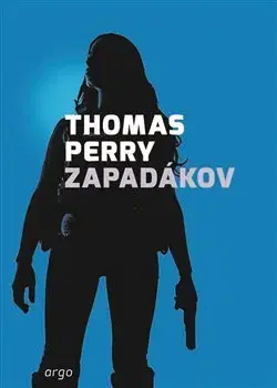 Detektívky, trilery, horory Zapadákov - Thomas Perry