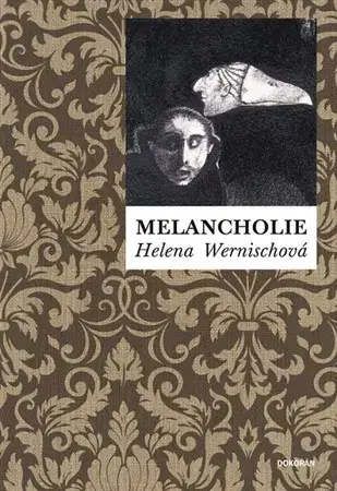 Citáty, výroky, aforizmy, príslovia, porekadlá Melancholie - Helena Wernischová