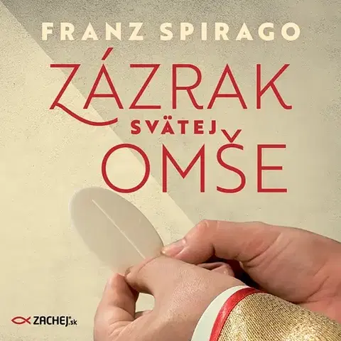 Duchovný rozvoj Zachej.sk, s.r.o. Zázrak svätej omše