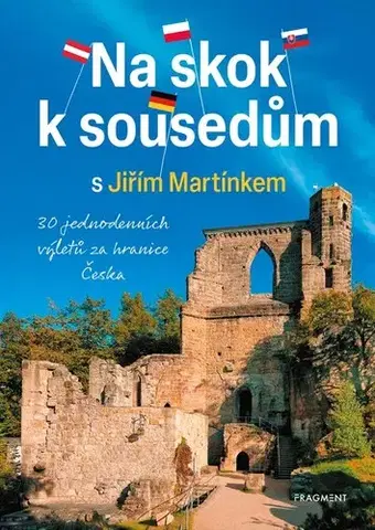 Európa Na skok k sousedům s Jiřím Martínkem - Jiří Martinek