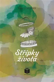 Fejtóny, rozhovory, reportáže Střípky života - Eva Gmentová