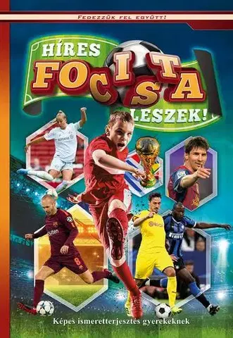 Encyklopédie pre deti a mládež - ostatné Híres focista leszek