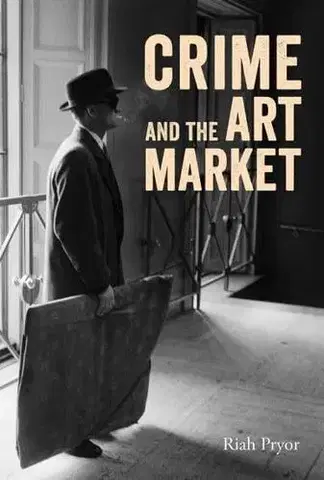 Umenie - ostatné Crime and the Art Market - Riah Pryor