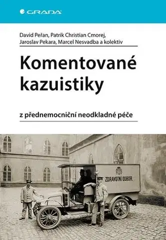 Medicína - ostatné Komentované kazuistiky z přednemocniční neodkladné péče - Kolektív autorov