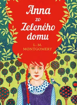 Pre dievčatá Anna zo Zeleného domu - Lucy Maud Montgomery,Beáta Mihalkovičová