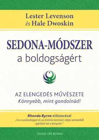 Zdravie, životný štýl - ostatné Sedona-módszer a boldogságért - Hale Dwoskin,Steven Levenson