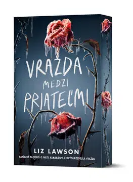 Young adults Vražda medzi priateľmi - Liz Lawson,Kristína Smolková