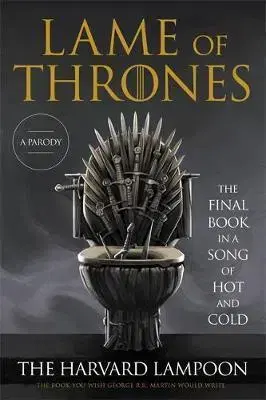 Humor a satira Lame of Thrones - Harvard Lampoon