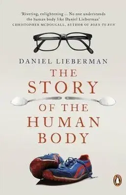 Biológia, fauna a flóra The Story of the Human Body - Daniel Lieberman