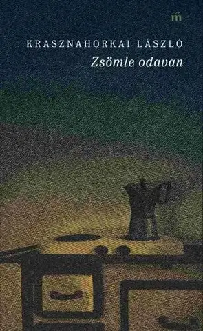 Beletria - ostatné Zsömle odavan - László Krasznahorkai