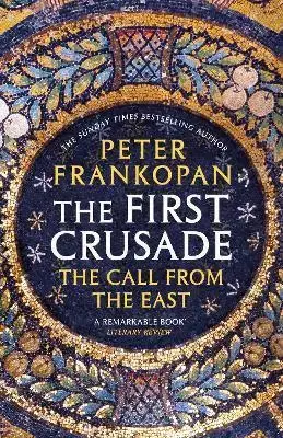 Stredovek The First Crusade - Peter Frankopan