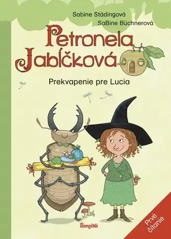 Rozprávky Petronela Jabĺčková 1: Prekvapenie pre Lucia (prvé čítanie) - Sabine Städing,Eva Budjačová