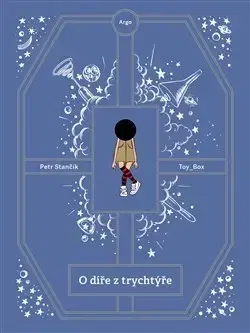 Dobrodružstvo, napätie, western O díře z trychtýře - Petr Stančík